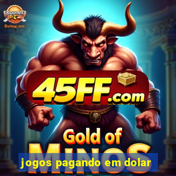 jogos pagando em dolar